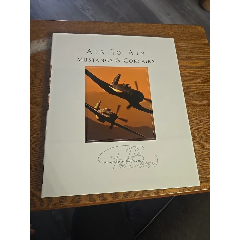 AIR‎ TO AIR MUSTANGS AND CORSAIRS VOLUME IV By Paul Bowen - Hardcover